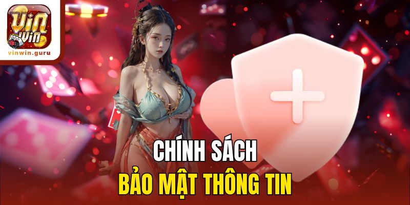 Chính sách bảo mật thông tin