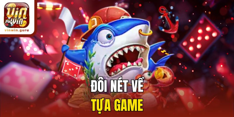 Đôi nét về tựa game