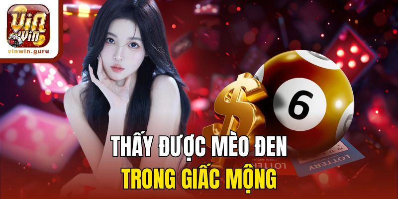 Thấy được mèo đen trong giấc mộng