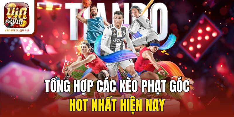 Tổng hợp các kèo phạt góc hot nhất hiện nay